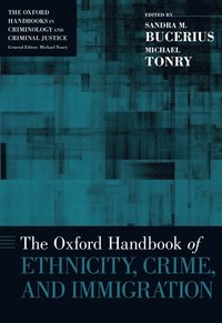 bokomslag The Oxford Handbook of Ethnicity, Crime, and Immigration