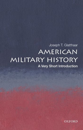 American Military History: A Very Short Introduction 1