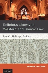 bokomslag Religious Liberty in Western and Islamic Law