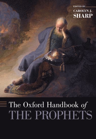 Carolyn Sharp, Yale Divinity School) Sharp, Carolyn ( - The Oxford Handbook of the Prophets, Inbunden