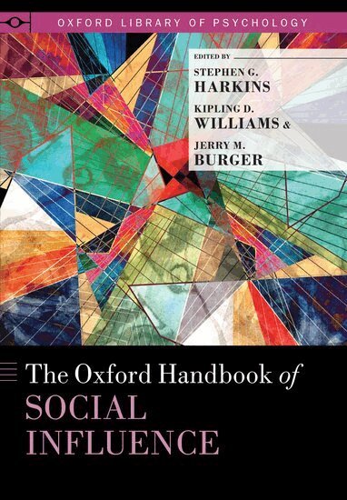 Stephen G. Harkins, Kipling D. Williams, Jerry M. Burger - The Oxford Handbook of Social Influence, Inbunden