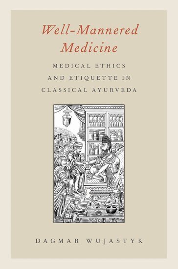 Dagmar Wujastyk - Well-Mannered Medicine, Häftad