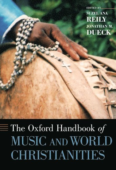 The Oxford Handbook of Music and World Christianities 1