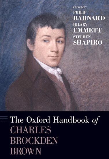 Philip Barnard, Hilary Emmett, Stephen Shapiro - The Oxford Handbook of Charles Brockden Brown, Inbunden