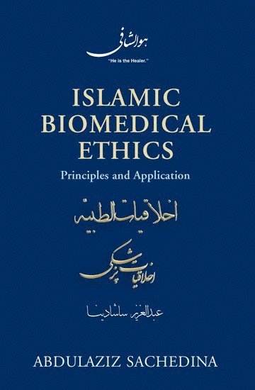Abdulaziz Sachedina - Islamic Biomedical Ethics, Häftad