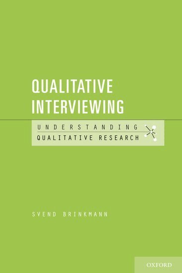 Svend Brinkmann - Qualitative Interviewing, Häftad