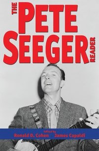 bokomslag The Pete Seeger Reader
