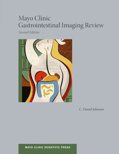 bokomslag Mayo Clinic Gastrointestinal Imaging Review