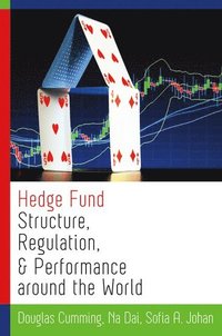 bokomslag Hedge Fund Structure, Regulation, and Performance around the World