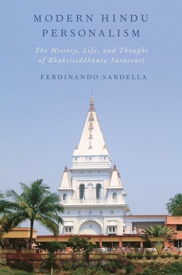 Ferdinando Sardella, Uppsala University) Sardella, Ferdinando (Research Scholar in the Department of Theology, Research Scholar in the Department of Theology, SARDELLA, Sardella - Modern Hindu Personalism, Inbunden
