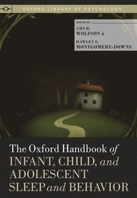 bokomslag The Oxford Handbook of Infant, Child, and Adolescent Sleep and Behavior