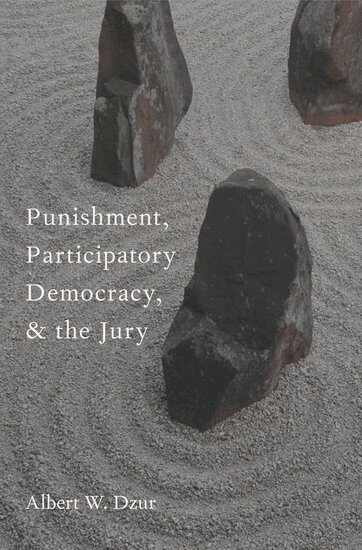 Albert W. Dzur - Punishment, Participatory Democracy, and the Jury, Inbunden