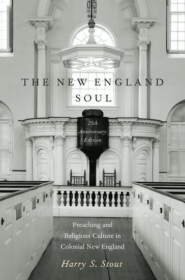 Harry S. Stout - The New England Soul, Häftad