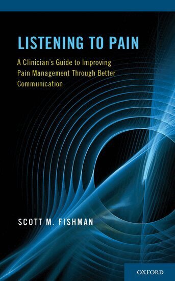 Scott M. Fishman - Listening to Pain, Häftad