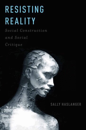Sally Haslanger - Resisting Reality, Häftad