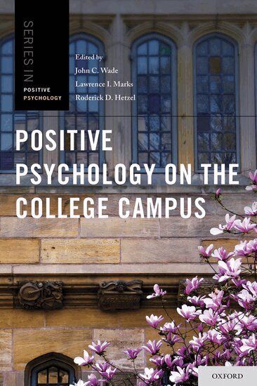 John C. Wade, Lawrence I. Marks, Roderick D. Hetzel - Positive Psychology on the College Campus, Inbunden
