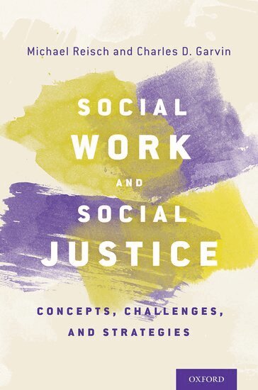 Michael Reisch, Charles D. Garvin - Social Work and Social Justice, Inbunden