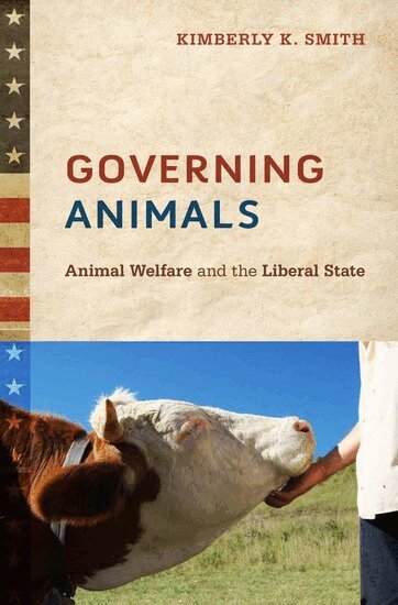 Kimberly K. Smith - Governing Animals, Inbunden