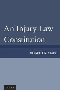 bokomslag An Injury Law Constitution