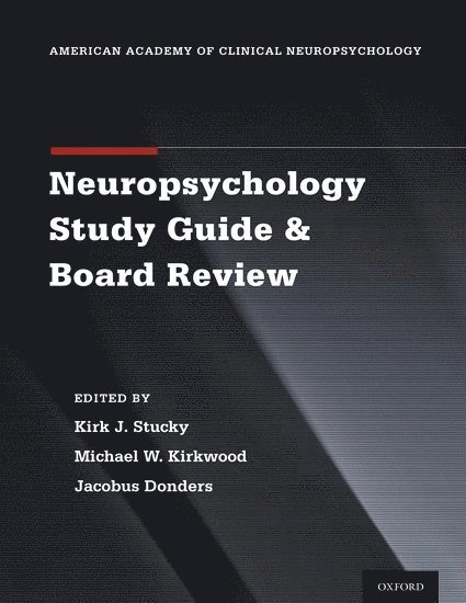 Clinical Neuropsychology Study Guide and Board Review 1