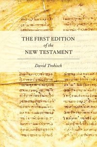bokomslag The First Edition of the New Testament