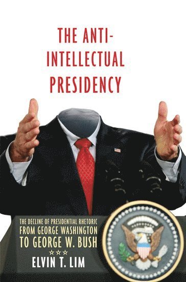 bokomslag The Anti-Intellectual Presidency