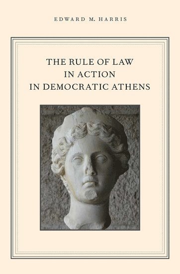The Rule of Law in Action in Democratic Athens 1