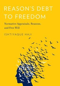 bokomslag Reason's Debt to Freedom