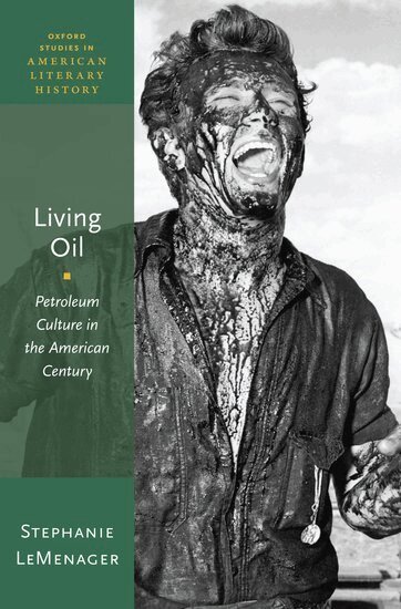 Stephanie LeMenager - Living Oil, Inbunden