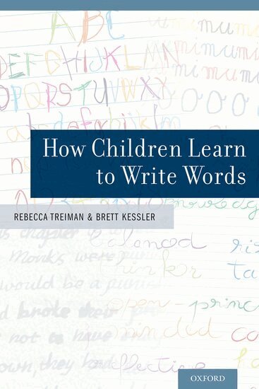Rebecca Treiman, Brett Kessler - How Children Learn to Write Words, Inbunden