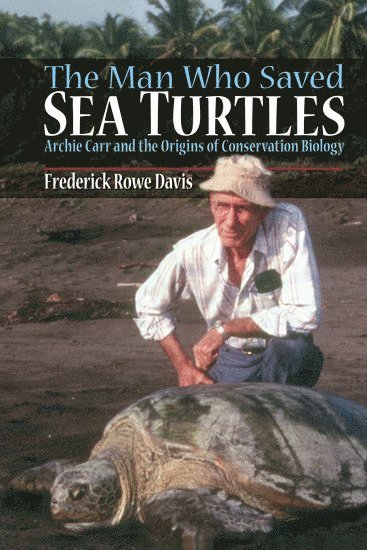 bokomslag The Man Who Saved Sea Turtles