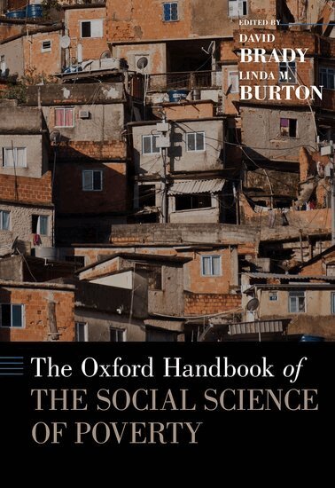David Brady, Linda M. Burton - The Oxford Handbook of the Social Science of Poverty, Inbunden