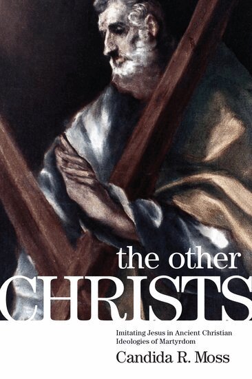 Candida R. Moss - The Other Christs, Häftad