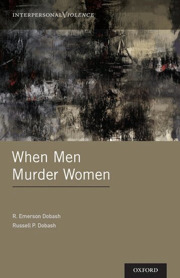 R. Emerson Dobash, Russell P. Dobash - When Men Murder Women, Inbunden