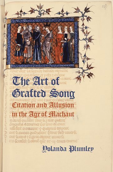 Yolanda Plumley, Exeter) Plumley, Yolanda (Reader in Medieval Music and Culture, Reader in Medieval Music and Culture, University of Exeter - The Art of Grafted Song, Inbunden