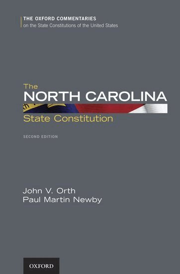 John V. Orth, Paul M. Newby - The North Carolina State Constitution, Inbunden