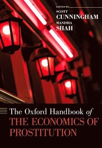 bokomslag The Oxford Handbook of the Economics of Prostitution