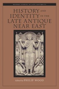 bokomslag History and Identity in the Late Antique Near East