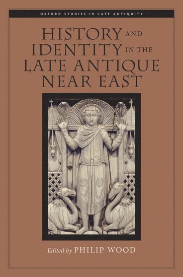 History and Identity in the Late Antique Near East 1