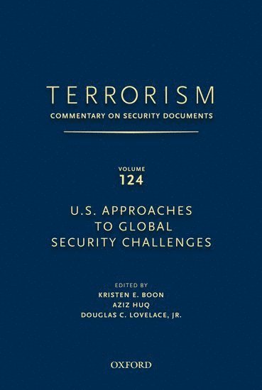 Douglas Lovelace, Kristen Boon, Aziz Huq - TERRORISM: COMMENTARY ON SECURITY DOCUMENTS VOLUME 124, Inbunden