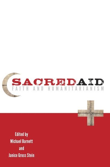 Michael Barnett, Janice Stein - Sacred Aid, Inbunden