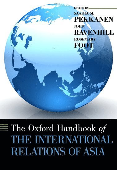 bokomslag The Oxford Handbook of the International Relations of Asia