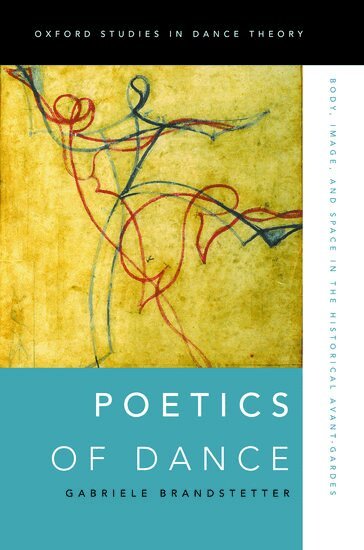 Gabriele Brandstetter - Poetics of Dance, Inbunden