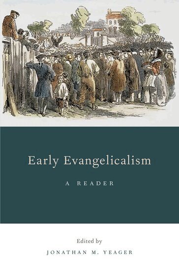 Jonathan M. Yeager - Early Evangelicalism, Inbunden