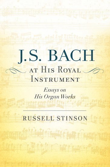 bokomslag J. S. Bach at His Royal Instrument