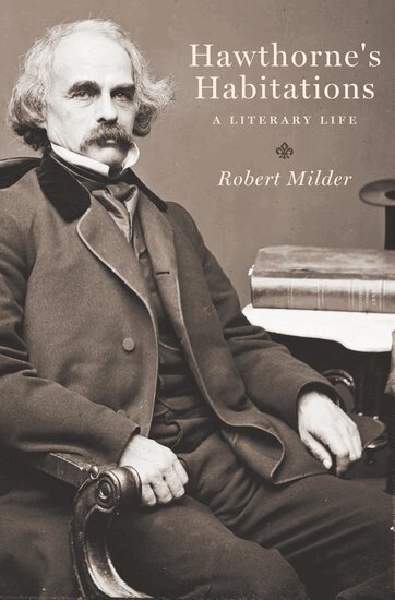 Robert Milder - Hawthorne's Habitations, Inbunden