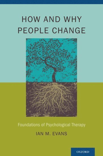 Ian M. Evans, New Zealand) Evans, Ian M. (Professor of Psychology, Massey University, Wellington - How and Why People Change, Inbunden