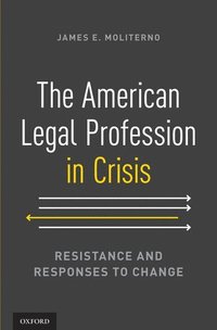 bokomslag The American Legal Profession in Crisis