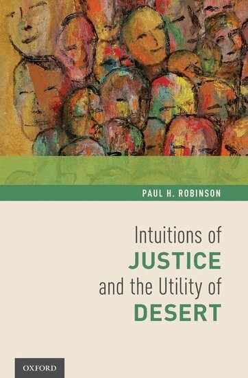 Paul H. Robinson - Intuitions of Justice and the Utility of Desert, Inbunden