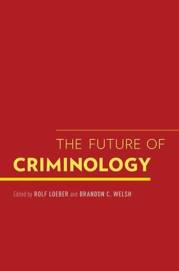 bokomslag The Future of Criminology